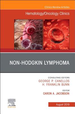 Non-Hodgkin's Lymphoma, an Issue of Hematology/Oncology Clinics of North America: Volume 33-4 (Clinics: Internal Medicine #33) Cover Image