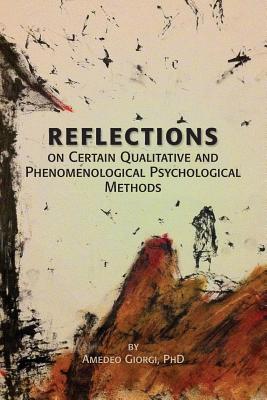 Reflections on Certain Qualitative and Phenomenological Psychological Methods Cover Image