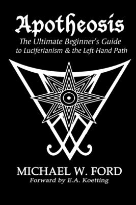 Apotheosis - The Ultimate Beginner's Guide to Luciferianism & the Left-Hand Path Cover Image