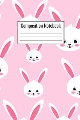 Composition Notebook: Cute Bunny Rabbit Notebook For Kids Teens Adults Couples Men Women Parents To Write Down Daily Notes By Danny M. Sanchez Cover Image