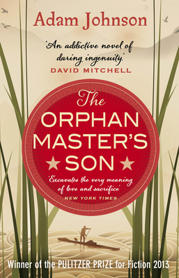 Cover for The Orphan Master's Son. Adam Johnson