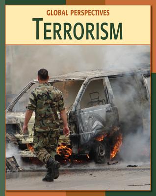 Terrorism (21st Century Skills Library: Global Perspectives) By Robert Green Cover Image