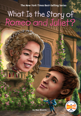 What Is the Story of Romeo and Juliet? (What Is the Story Of?) Cover Image