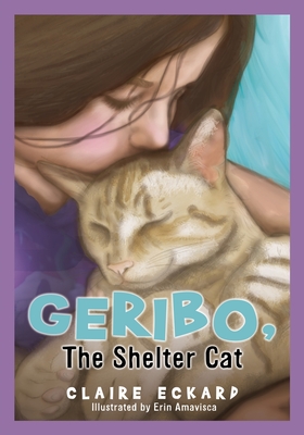 GERIBO, The Shelter Cat By Claire Eckard, Erin Amavisca (Illustrator) Cover Image