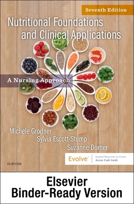 Nutritional Foundations and Clinical Applications - Binder Ready: A Nursing Approach Cover Image
