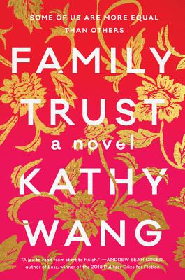 Family Trust: A Novel By Kathy Wang Cover Image