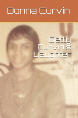 Betty Curvin's Daughter (Legacy #1) Cover Image