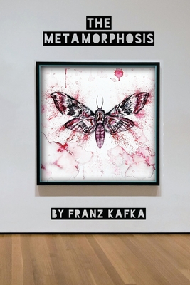 The Metamorphosis: Classiquill English Edition - 6x9 - 87 pages By Franz Kafka Cover Image