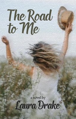 The Road to Me By Laura Drake Cover Image