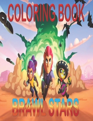 Coloring Book Brawl Stars Fun Gift For Everyone Who Loves This Hedgehog With Lots Of Cool Illustrations To Start Relaxing And Having Fun Paperback Children S Book World - brawl stars gift
