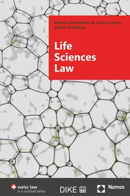 Life Sciences Law (in a nutshell) By Barbara Schroeder de Castro Lopes, Judith Schallnau Cover Image