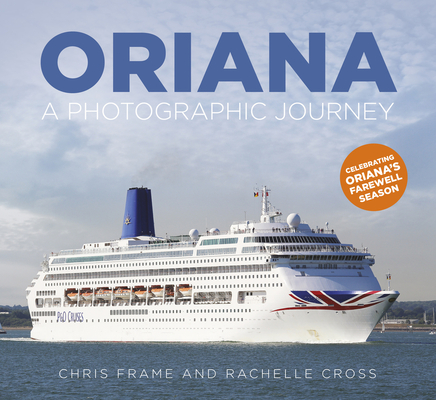 Oriana: A Photographic Journey By Rachelle Cross, Chris Frame Cover Image