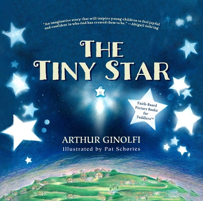 The Tiny Star (Faith-Based Picture Books for God’s ChildrenTM)