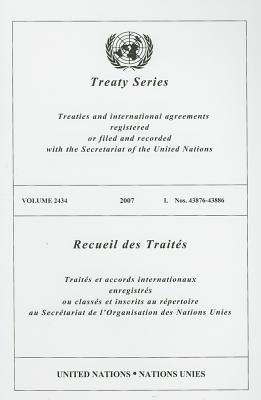 Treaty Series/Recueil Des Traites, Volume 2434: Treaties and International Agreements Registered or Filed and Recorded with the Secretariat of the Uni By United Nations (Manufactured by) Cover Image