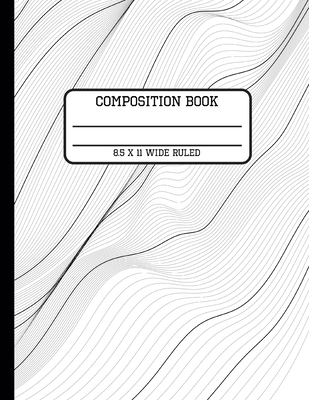 Composition Book Wide Ruled: Trendy Black and White Back to School Writing Notebook for Students and Teachers in 8.5 x 11 Inches Cover Image