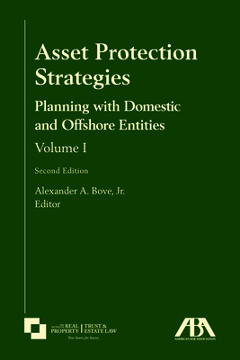 Asset Protection Strategies: Planning with Domestic and Offshore Entities, Volume I, Second Edition Cover Image