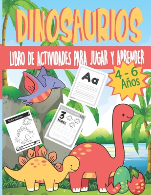 dinosaurios libro de actividades para jugar y aprender de 4-6 años: Libro  de Actividades y colorear para niños y niñas de 2-6 años - libro  actividades (Paperback) | Annie Bloom's Books