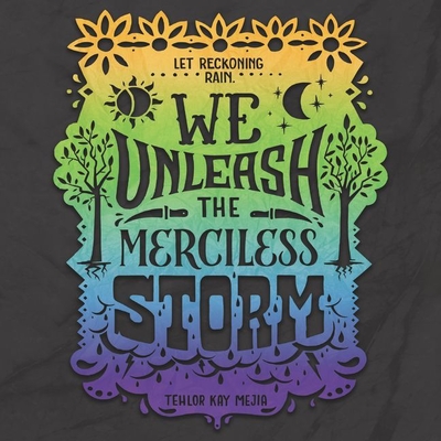 We Unleash the Merciless Storm By Tehlor Kay Mejia, Kyla Garcia (Read by) Cover Image