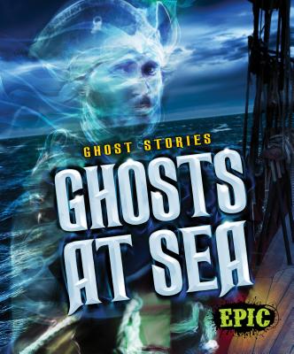 Ghosts at Sea (Ghost Stories)