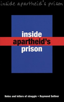 Inside Apartheid's Prison: Notes and Letters of Struggle Cover Image