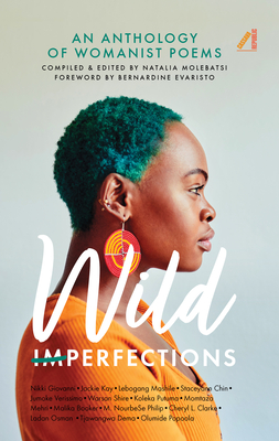 Cover for Wild Imperfections: An Anthology of Womanist Poems