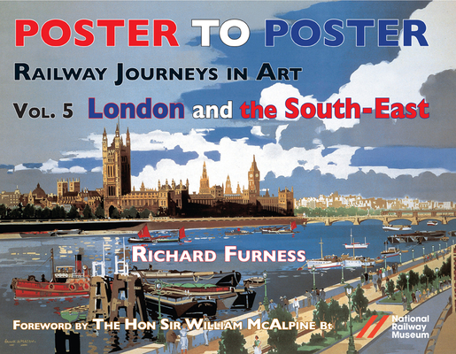 Railway Journeys in Art Volume 5: London and the South East (Poster to Poster) Cover Image