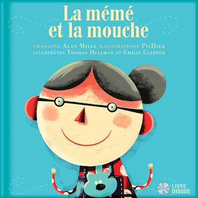 La mémé et la mouche By Alan Mills, PisHier (Illustrator), Thomas Hellman, Emilie Clepper Cover Image