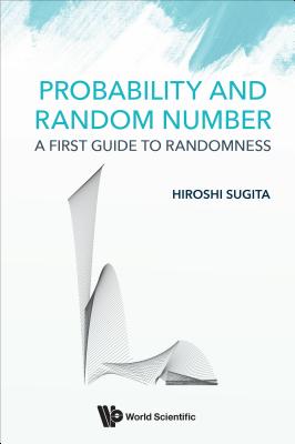 Probability and Random Number: A First Guide to Randomness Cover Image