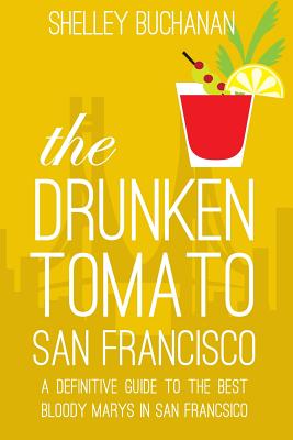 The Drunken Tomato: San Francisco Cover Image