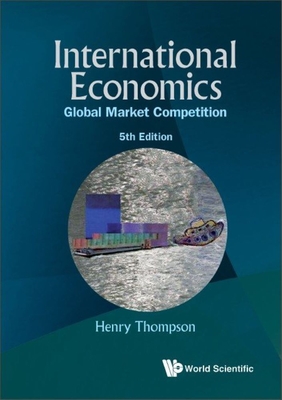 International Economics: Global Market Competition (5th Edition) Cover Image
