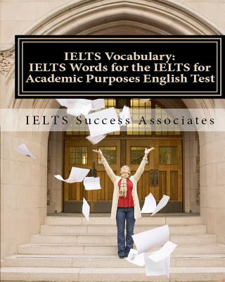 IELTS Vocabulary: IELTS Words for the IELTS for Academic Purposes English Test cover