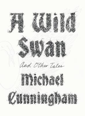 Cover Image for A Wild Swan: And Other Tales