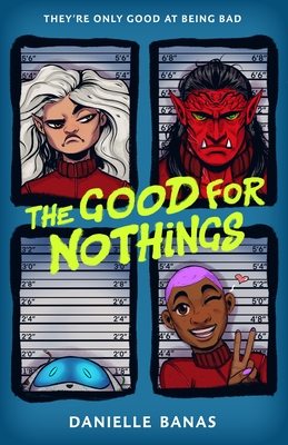 The Good for Nothings By Danielle Banas Cover Image