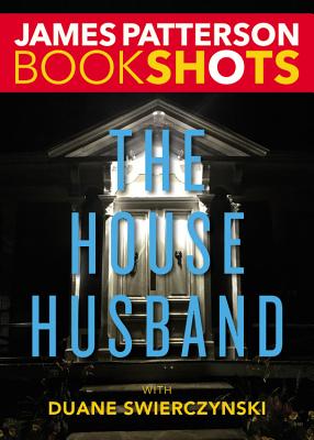 The House Husband By James Patterson, Duane Swierczynski (With) Cover Image