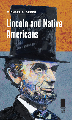 Lincoln and Native Americans (Concise Lincoln Library) Cover Image