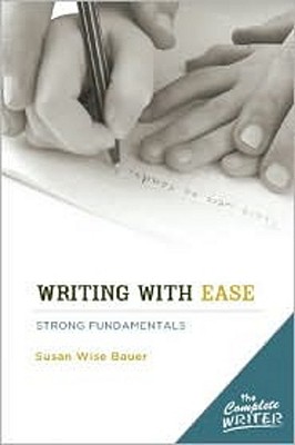 Writing with Ease: Instructor Text: Writing with Ease: Instructor Text (The Complete Writer)