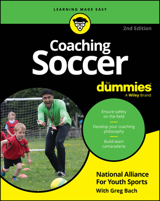 Coaching Soccer for Dummies By National Alliance for Youth Sports, Greg Bach Cover Image