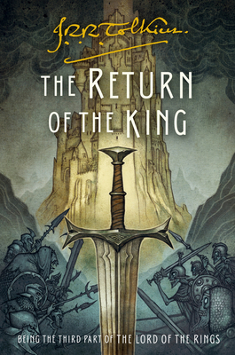 The Return of the King: Being the Third Part of The Lord of the Rings By J.R.R. Tolkien Cover Image