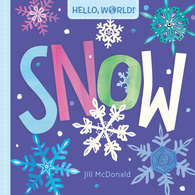 Hello, World! Snow By Jill McDonald Cover Image