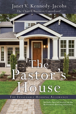 The Pastors House: The Invaluable Housing Allowance Cover Image