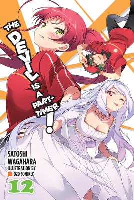 The Devil Is a Part-Timer!, Vol. 12 (light novel) By Satoshi Wagahara, 029 (Oniku) (By (artist)) Cover Image