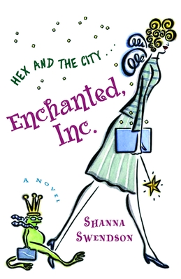 Enchanted, Inc.: Enchanted Inc., Book 1