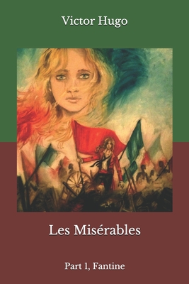 Les Misérables: Part 1, Fantine By Tyler Harding (Preface by), Victor Hugo Cover Image