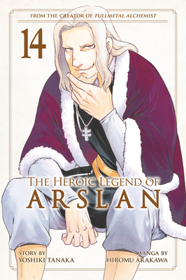 The Heroic Legend of Arslan 14 (Heroic Legend of Arslan, The #14) By Yoshiki Tanaka, Hiromu Arakawa (Illustrator) Cover Image
