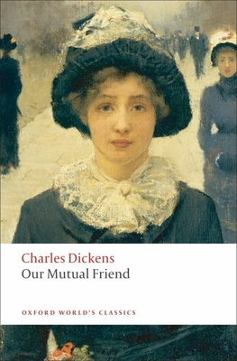 Our Mutual Friend (Oxford World's Classics) Cover Image