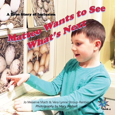 Matteo Wants to See What's Next: A True Story of Inclusion Cover Image