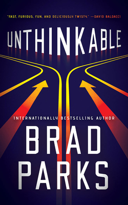 Unthinkable By Brad Parks, Jeff Cummings (Read by), Amanda Stribling (Read by) Cover Image