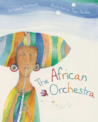 The African Orchestra By Joan Rankin, Wendy Hartmann Cover Image
