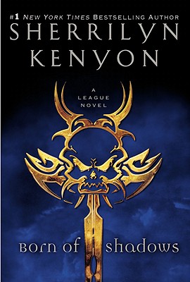 Born of Shadows (The League #4) By Sherrilyn Kenyon Cover Image