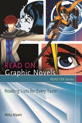 Read On...Graphic Novels: Reading Lists for Every Taste Cover Image